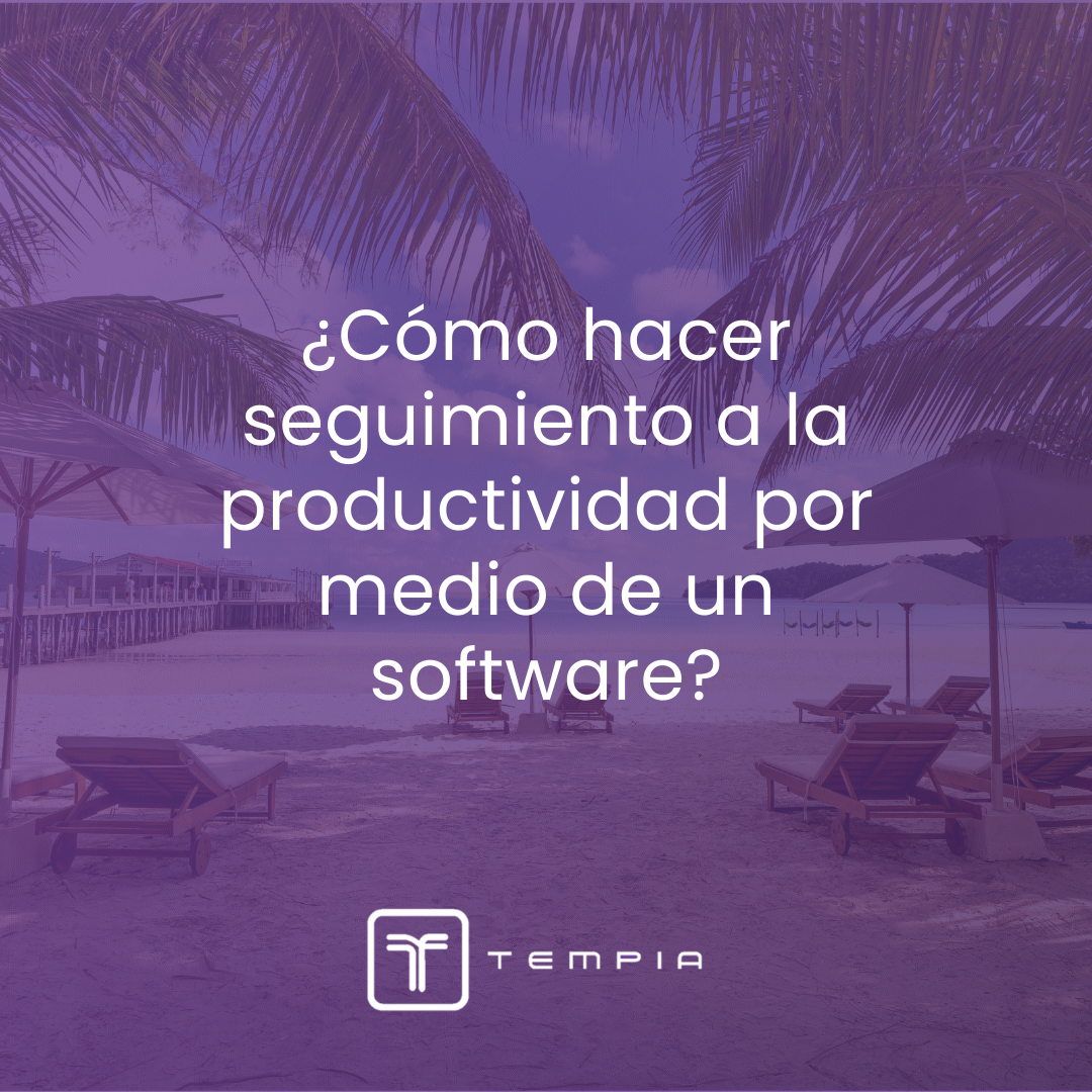 ¿Cómo hacer seguimiento de la productividad de los trabajadores?